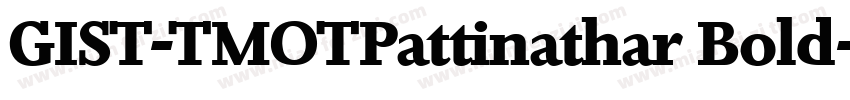 GIST-TMOTPattinathar Bold字体转换